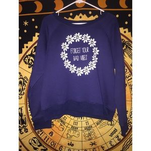 🌼forget your bad vibes🌼 crew neck
